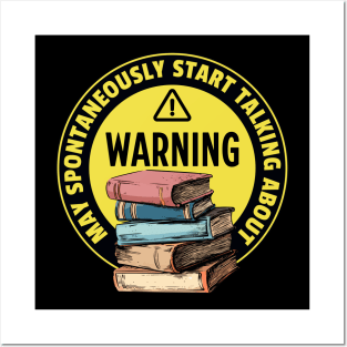 Warning May Spontaneously Start Talking About Books - Funny Posters and Art